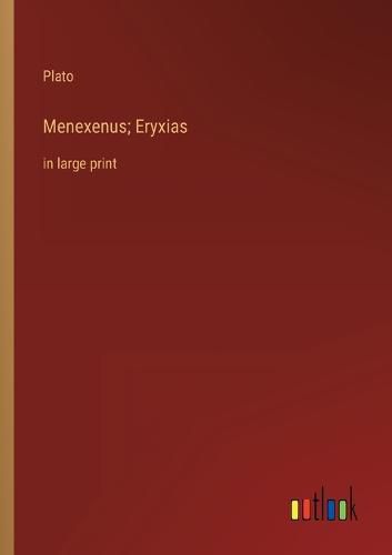 Cover image for Menexenus; Eryxias