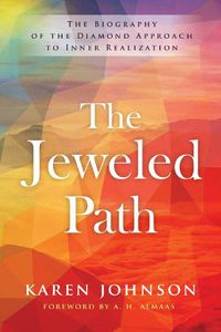 Cover image for The Jeweled Path: The Biography of the Diamond Approach to Inner Realization