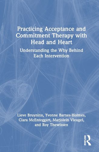 Cover image for Practicing Acceptance and Commitment Therapy with Head and Heart