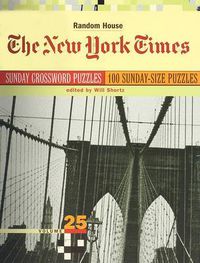 Cover image for The New York Times Sunday Crossword Puzzles, Volume 25