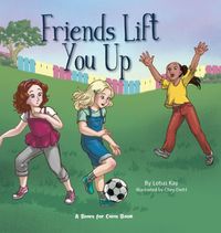 Cover image for Friends Lift You Up