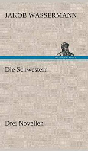 Die Schwestern Drei Novellen