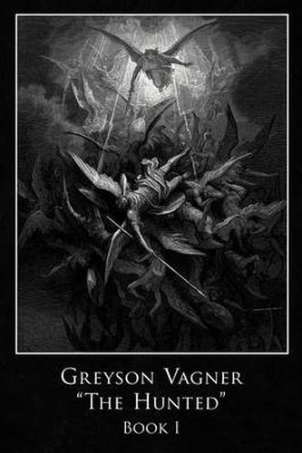 Cover image for Greyson Vagner 'The Hunted': Book I