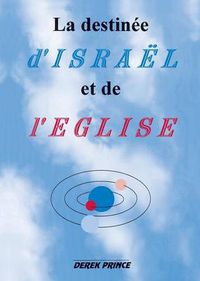 Cover image for The Destiny of Israel and the Church - FRENCH
