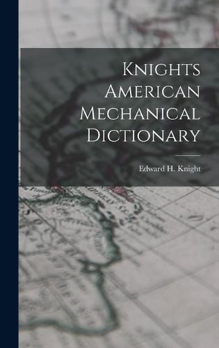 Cover image for Knights American Mechanical Dictionary