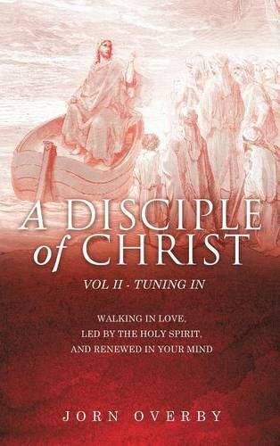 Cover image for A Disciple of Christ Vol II - Tuning in