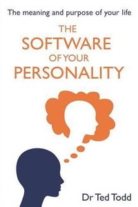 Cover image for The 'Software' of Your Personality: The Meaning and Purpose of Life