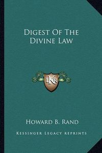 Cover image for Digest of the Divine Law