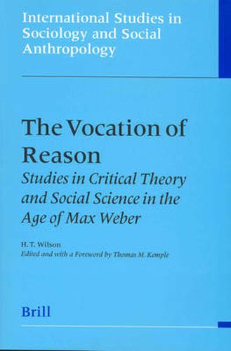 Cover image for The Vocation of Reason: Studies in Critical Theory and Social Science in the Age of Max Weber