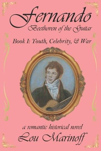 Cover image for Fernando: Beethoven of the Guitar: Book I: Youth, Celebrity, and War