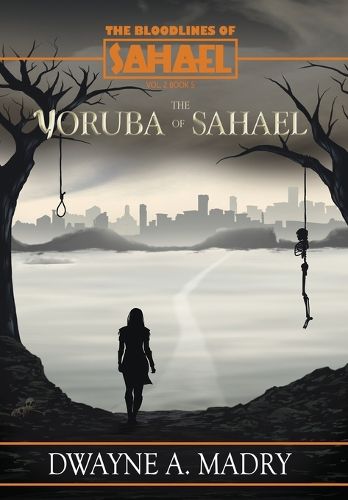 Cover image for The Bloodlines of Sahael Volume Two Book Five