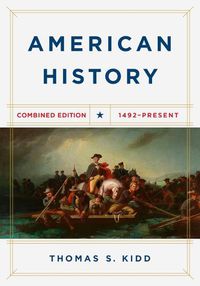 Cover image for American History, Combined Edition: 1492 - Present