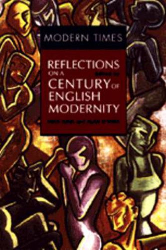 Cover image for Modern Times: Reflections on a Century of English Modernity