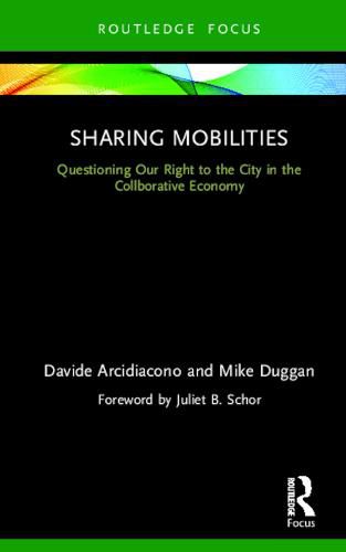 Sharing Mobilities: Questioning Our Right to the City in the Collaborative Economy