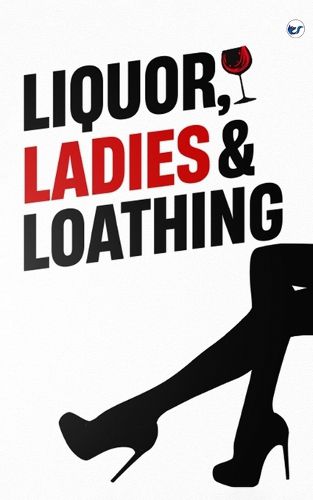 Cover image for Liquor, Ladies & Loathing