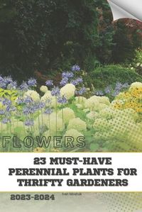 Cover image for 23 Must-Have Perennial Plants for Thrifty Gardeners