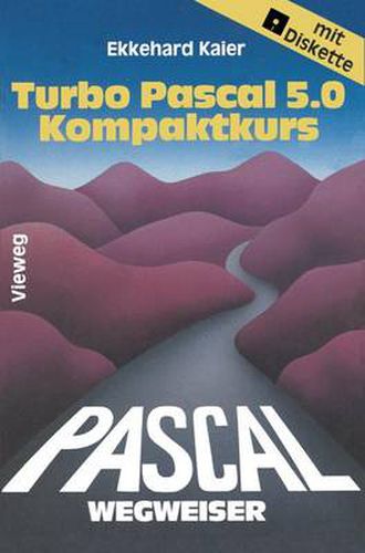 Cover image for Turbo Pascal 5.0-Wegweiser Kompaktkurs