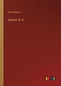 Cover image for Stephen, M. D.