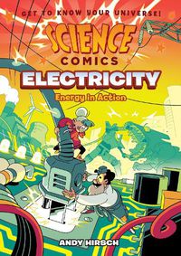 Cover image for Science Comics: Electricity: Energy in Action