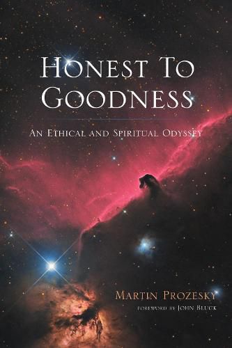 Cover image for Honest to Goodness: An Ethical and Spiritual Odyssey