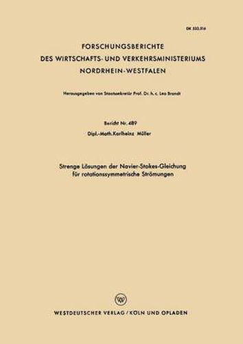 Strenge Loesungen Der Navier-Stokes-Gleichung Fur Rotationssymmetrische Stroemungen