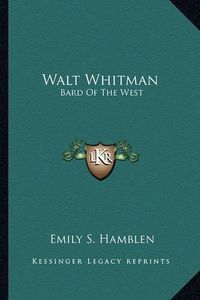 Cover image for Walt Whitman: Bard of the West