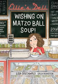 Cover image for Ellie's Deli: Wishing on Matzo Ball Soup!