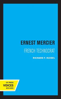 Cover image for Ernest Mercier: French Technocrat