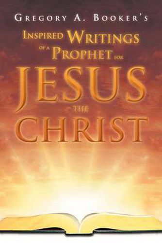 Cover image for Inspired Writings of a Prophet for Jesus the Christ