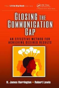 Cover image for Closing the Communication Gap: An Effective Method for Achieving Desired Results