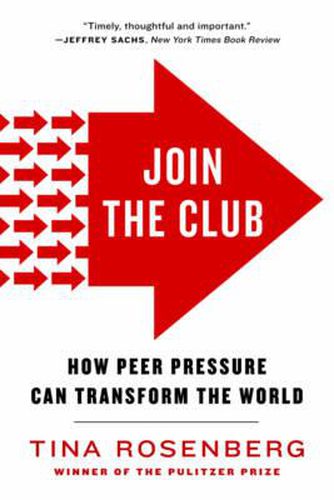 Cover image for Join the Club: How Peer Pressure Can Transform the World