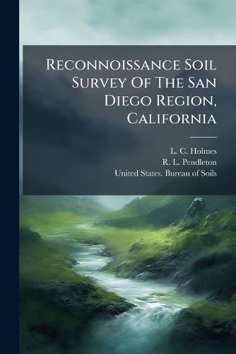 Cover image for Reconnoissance Soil Survey Of The San Diego Region, California