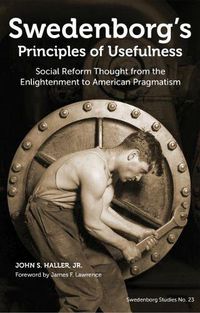 Cover image for Swedenborg's Principles of Usefulness: Social Reform Thought from the Enlightenment to American Pragmatism