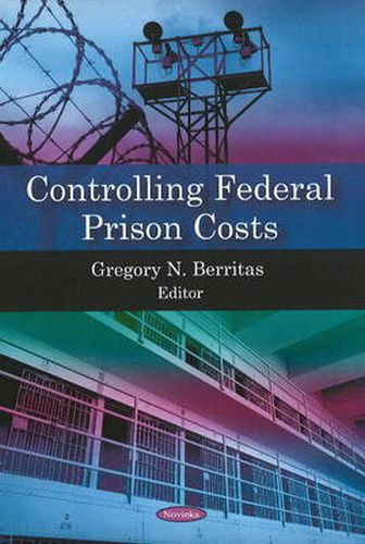 Cover image for Controlling Federal Prison Costs