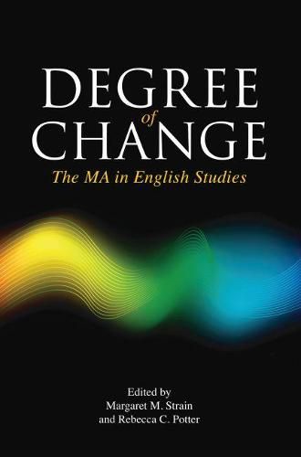 Cover image for Degree of Change: The MA in English Studies