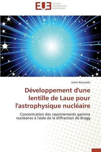 Cover image for D veloppement d'Une Lentille de Laue Pour l'Astrophysique Nucl aire