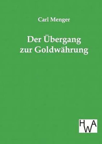 Cover image for Der Ubergang Zur Goldwahrung