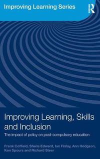 Cover image for Improving Learning, Skills and Inclusion: The Impact of Policy on Post-Compulsory Education