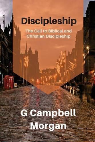 Discipleship: A Classical Look at Discipleship Through the Eyes of a Master Evangelist