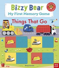 Cover image for Bizzy Bear: My First Memory Game Book: Things That Go