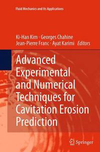 Cover image for Advanced Experimental and Numerical Techniques for Cavitation Erosion Prediction