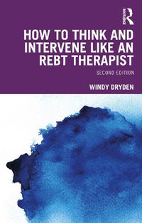 Cover image for How to Think and Intervene Like an REBT Therapist