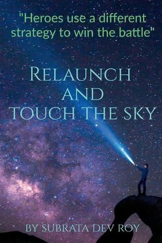 Cover image for Relaunch and Touch the Sky: Kick start your life again