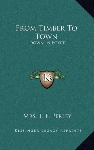 Cover image for From Timber to Town: Down in Egypt