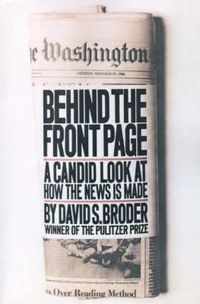 Cover image for Behind the Front Page: A Candid Look at How the News is Made