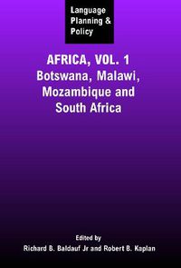 Cover image for Language Planning and Policy in Africa, Vol 1: Botswana, Malawi, Mozambique