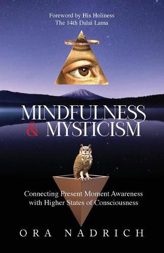 Cover image for Mindfulness and Mysticism: Connecting Present Moment Awareness with Higher States of Consciousness