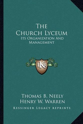 The Church Lyceum: Its Organization and Management