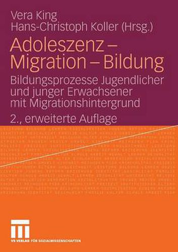 Cover image for Adoleszenz - Migration - Bildung: Bildungsprozesse Jugendlicher Und Junger Erwachsener Mit Migrationshintergrund