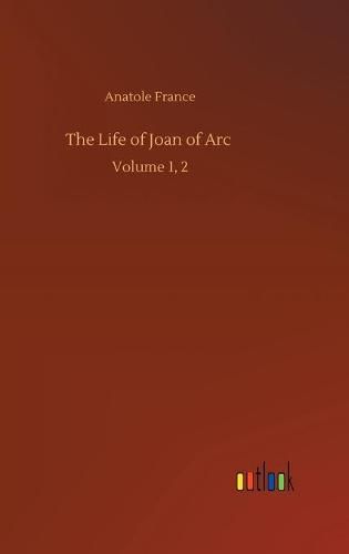 Cover image for The Life of Joan of Arc: Volume 1, 2